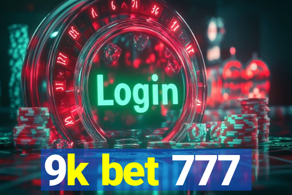 9k bet 777